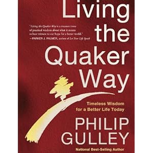 Living the Quaker Way: Discover the Hidden Happiness in the Simple Life