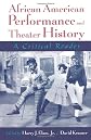 African American Performance and Theater History: A Critical Reader