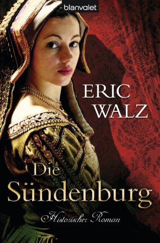 Die Sündenburg: Historischer Roman (German Edition)