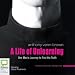 A Life of Unlearning: One Man's Journey to Find the Truth (Unabridged)