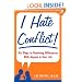 I Hate Conflict!: Seven Steps to Resolving Differences with Anyone in Your Life