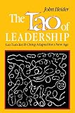 The Tao of Leadership: Lao Tzu's Tao Te Ching Adapted for a New Age Image of The Tao of Leadership: Lao Tzu's Tao Te Ching Adapted for a New Age