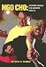 Ngo Cho: Southern Shaolin Five Ancestor Kung-Fu