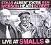 Ethan Iverson, Ben Street, Albert 'Tootie' Heath - Live at Smalls