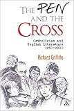 The pen and the cross : Catholicism and English literature, 1850-2000