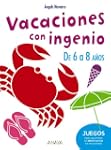 Vacaciones con ingenio. De 6 a 8 a�os