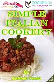  : SIMPLE ITALIAN COOKERY - Best Italian recipes (Annotated by Lovelyporch)