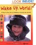Wake Up, World!: A Day in the Life of Children Around the World