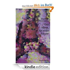 Der Mann, der nicht k�sste: Roman