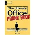 The Ultimate Office Prank Book (Paperback)