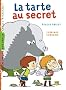 La tarte au secret