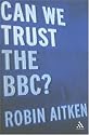 Can We Trust the BBC?
