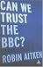 Can We Trust the BBC?