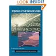 Irrigation of Agricultural Crops, Second Edition (Agronomy) (Agronomy) by B. A. Stewart and D. R. Nielsen