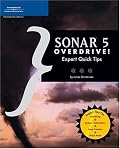 SONAR 5 Overdrive!: Expert Quick Tips (Overdrive!)