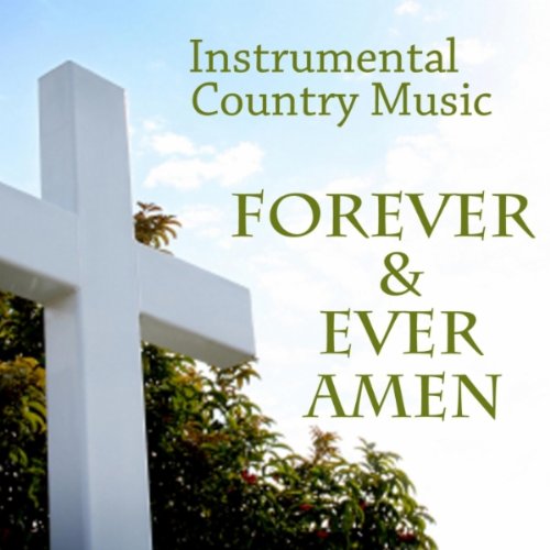 Instrumental Country Music - Ever Amen