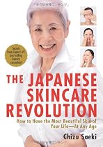 The Japanese Skincare Revolution: How to Have the Most Beautiful Skin of Your Life - at Any Age