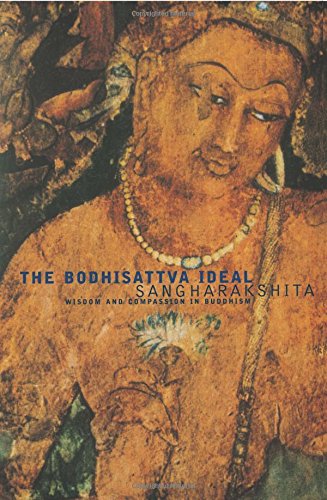 The Bodhisattva Ideal : Wisdom and Compassion in Buddhism