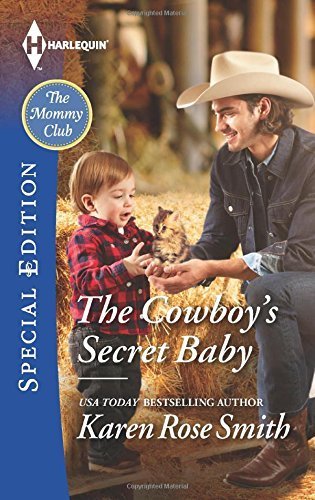 The Cowboy's Secret Baby (The Mommy Club) by Smith, Karen Rose(July 21, 2015) Mass Market Paperback