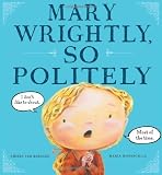 Mary Wrightly, So Politely by Bridges, Shirin Yim (2013) Hardcover