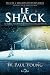 Le Shack: Quand la tragédie a rendez-vous avec l'éternité (Paperback)