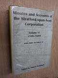 Minutes and accounts of the corporation of Stratford-upon-Avon, and other records, 1553-1620