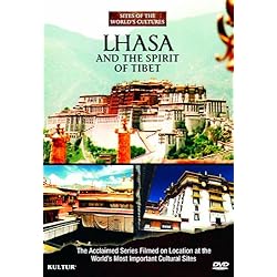 Lhasa and the Spirit of Tibet: Sites of the World's Cultures