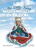 The Little King and His Marshmallow Kingdom