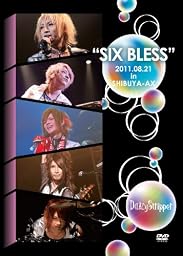 SIX BLESS2011.08.21inSHIBUYA-AX [DVD]