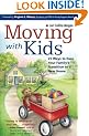 Moving with Kids: 25 Ways to Ease Your Family's Transition to a New Home