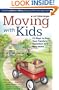 Moving with Kids: 25 Ways to Ease Your Family's Transition to a New Home