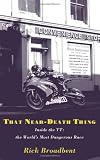 That Near Death Thing