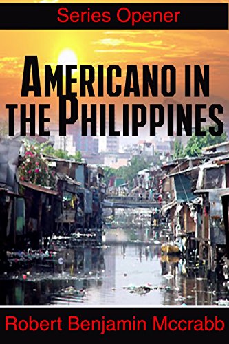 Romance Americano in the Philippines Series: Travel, Asia, Philippines Book 1 of 3 (Americano in the Philippines triligy)