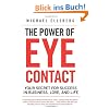 The Power of Eye Contact: Your Secret for Success in Business, Love, and Life