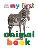 My First Animal Board Book (My 1st Board Books)