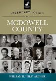 Legendary Locals of McDowell County