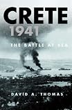 CRETE 1941: The Battle at Sea (Cassell Military Paperbacks)