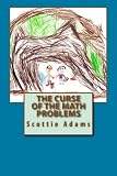 The Curse of the Math Problems