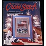 For the Love of Cross Stitch July 1989 Cross Stitch magazine with full patterns (For The Love Of Cross Stitch, 2)