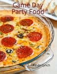 Game Day Party Food (Recipes by Close...