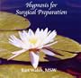 Hypnosis for Surgical Preparation Audio Cd