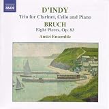 Vincent D`Indy: Trio for Clarinet, Cello and Piano; Bruch: Eight Pieces, Op. 83
