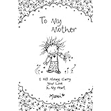 to my mother i will always carry your love in my heart