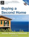 Buying a Second Home: Income, Getaway, or Retirement [With CD-ROM]