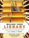 Moving Your Library: Getting the Collection from Here to There