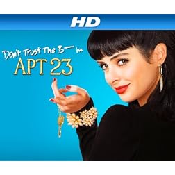 Don't Trust The B---- In Apartment 23 Season 1 [HD]