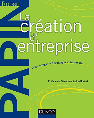 La création d'entreprise - Création, reprise, développement gratuit