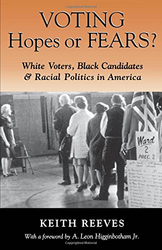 Voting hopes or fears?: white voters, black candidates, and racia…