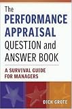 The Performance Appraisal Question and Answer Book: A Survival Guide for Managers