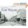 Remembering Fort Wayne